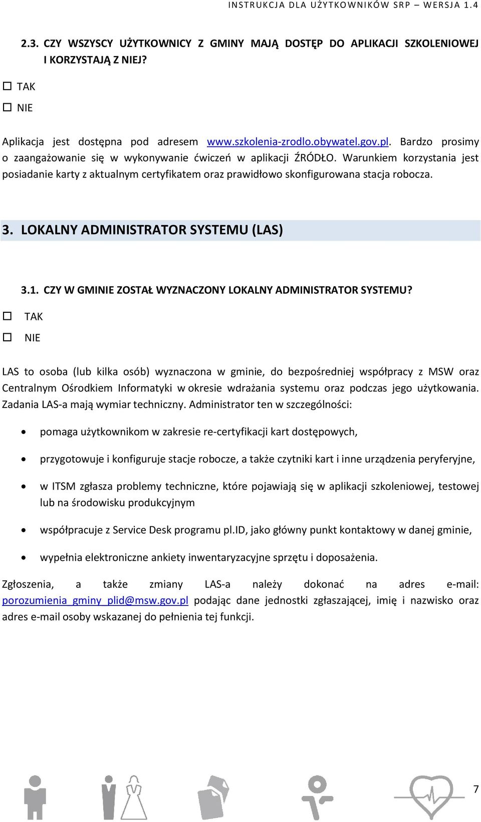 CZY W GMINIE ZOSTAŁ WYZNACZONY LOKALNY ADMINISTRATOR SYSTEMU?