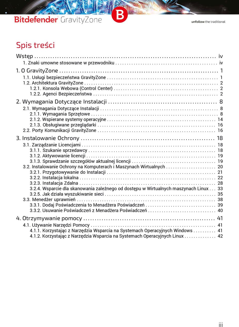 2.1. Konsola Webowa (Control Center).............................................. 2 1.2.2. Agenci Bezpieczeństwa....................................................... 2 2.