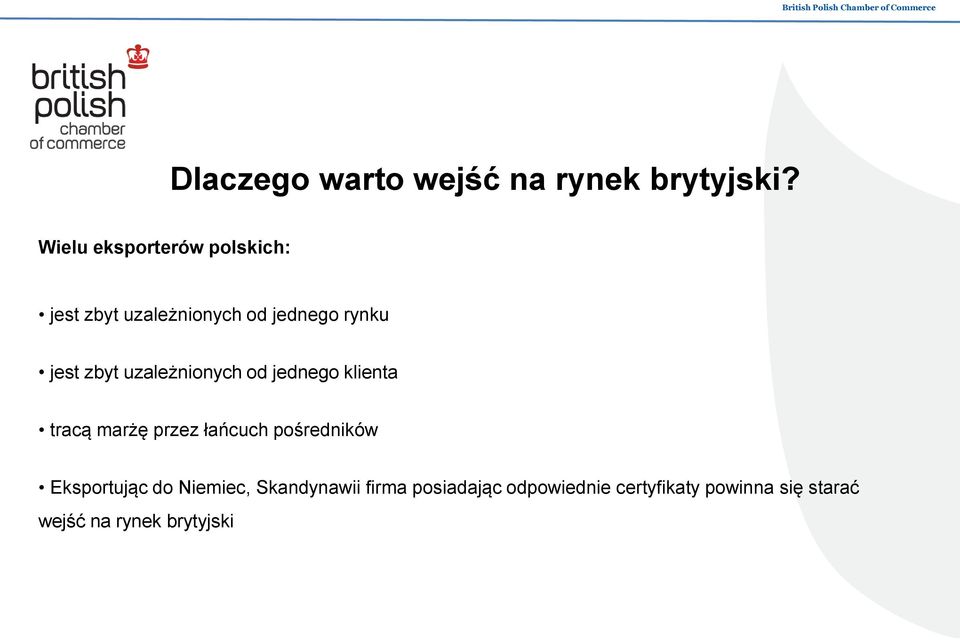 zbyt uzależnionych od jednego klienta tracą marżę przez łańcuch pośredników