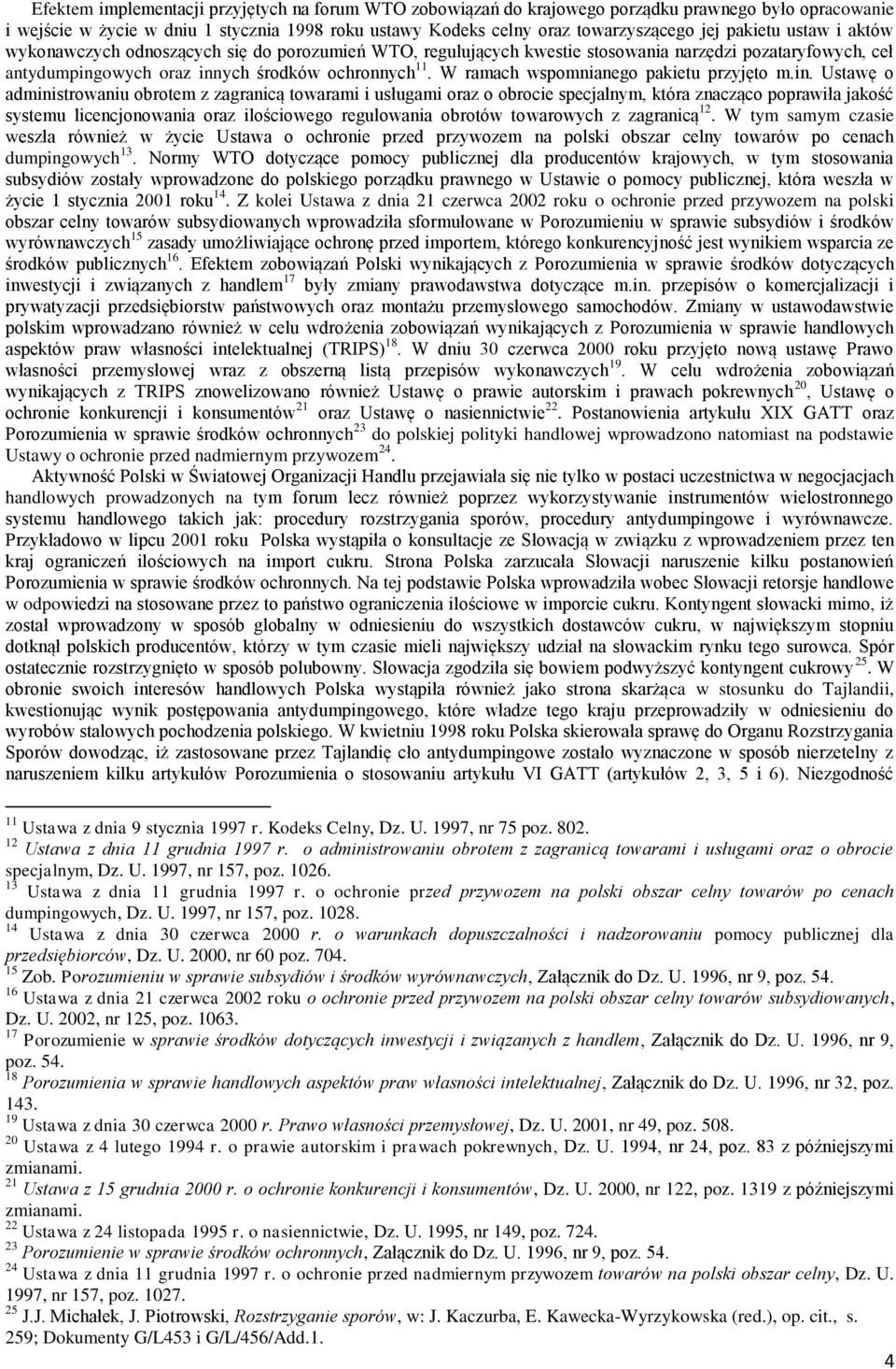 W ramach wspomnianego pakietu przyjęto m.in.