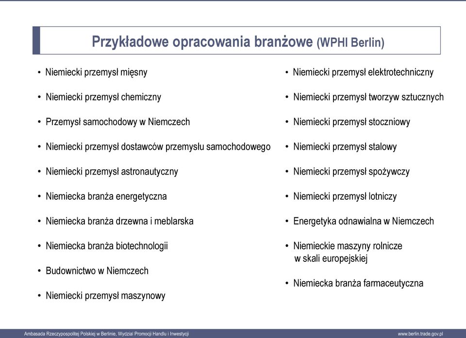 w Niemczech Niemiecki przemysł maszynowy Niemiecki przemysł elektrotechniczny Niemiecki przemysł tworzyw sztucznych Niemiecki przemysł stoczniowy Niemiecki przemysł