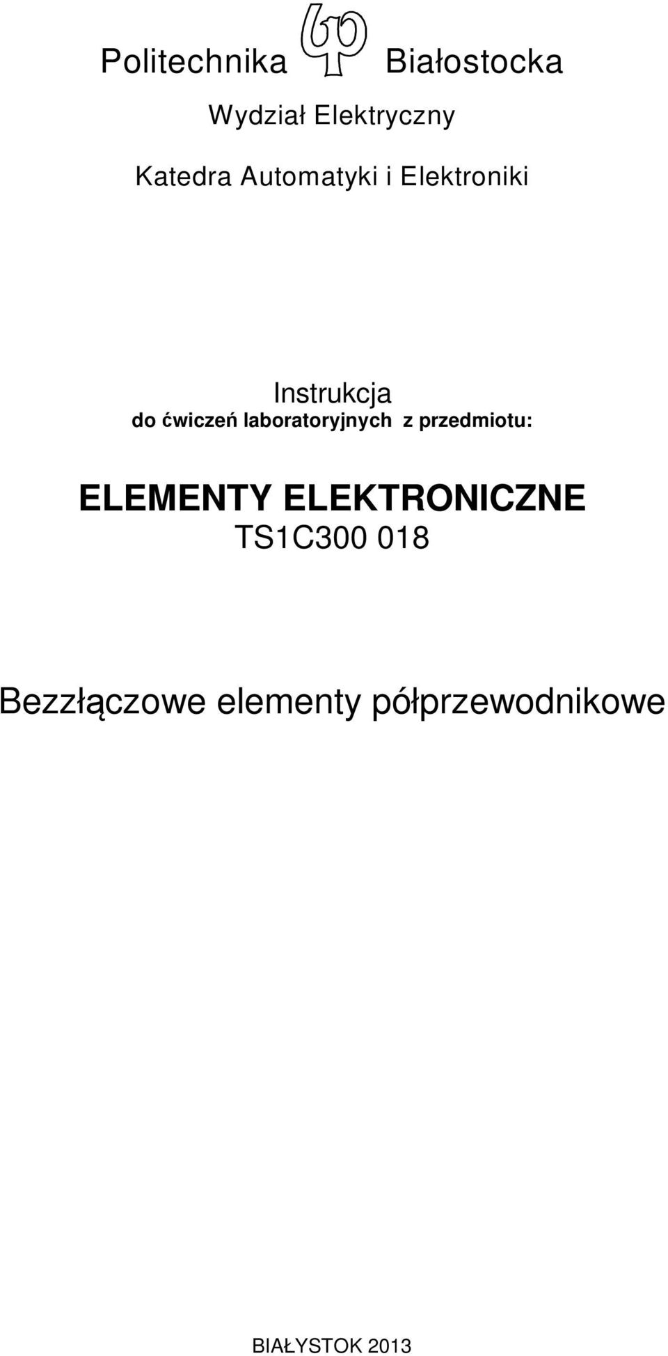 Elektroniki Instrukcja do ćwiczeń