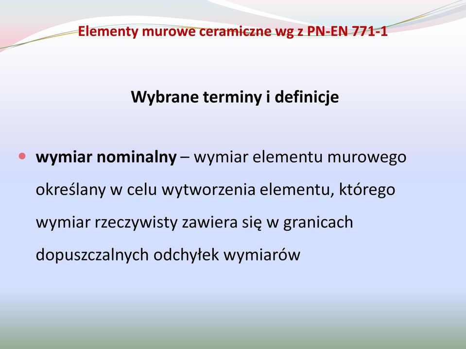 murowego określany w celu wytworzenia elementu, którego