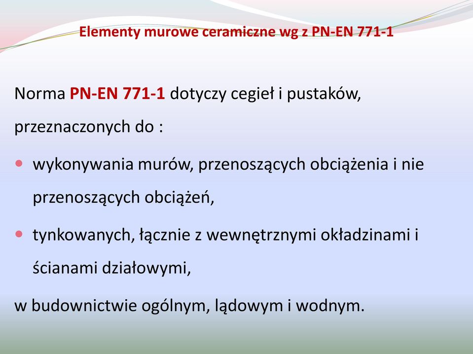 obciążenia i nie przenoszących obciążeo, tynkowanych, łącznie z