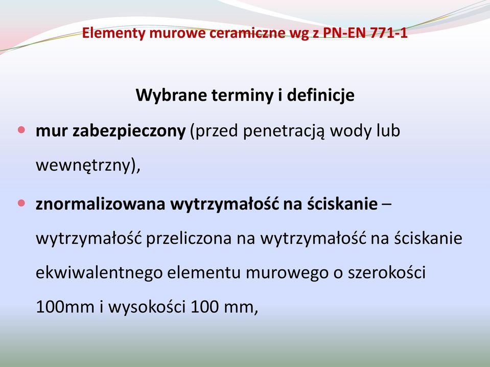 wytrzymałośd na ściskanie wytrzymałośd przeliczona na wytrzymałośd na