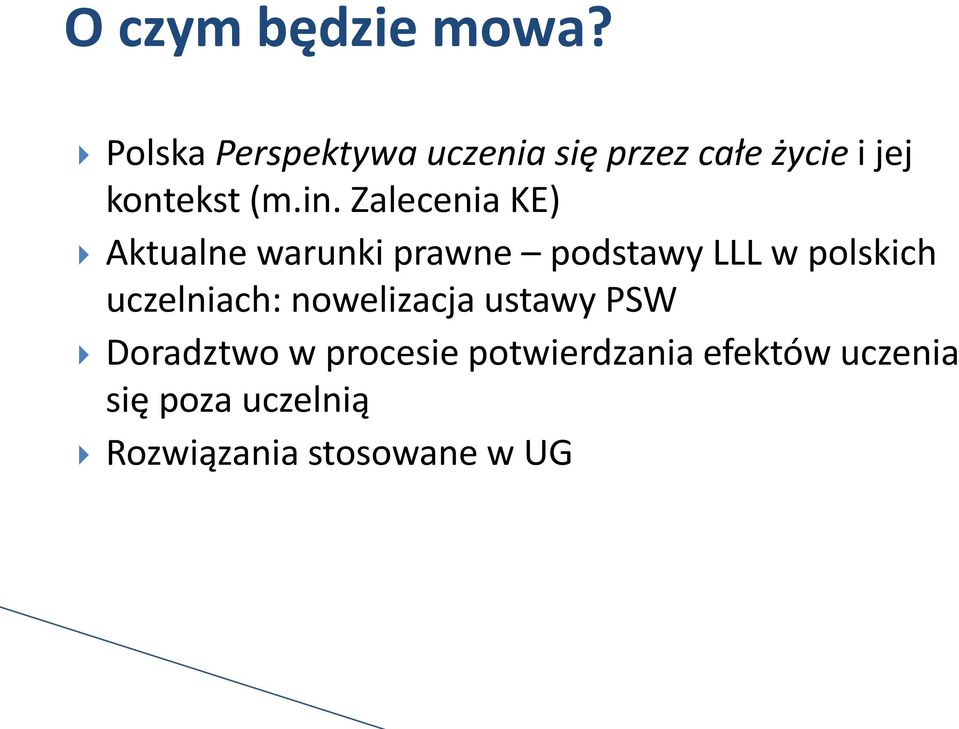 Zalecenia KE) Aktualne warunki prawne podstawy LLL w polskich