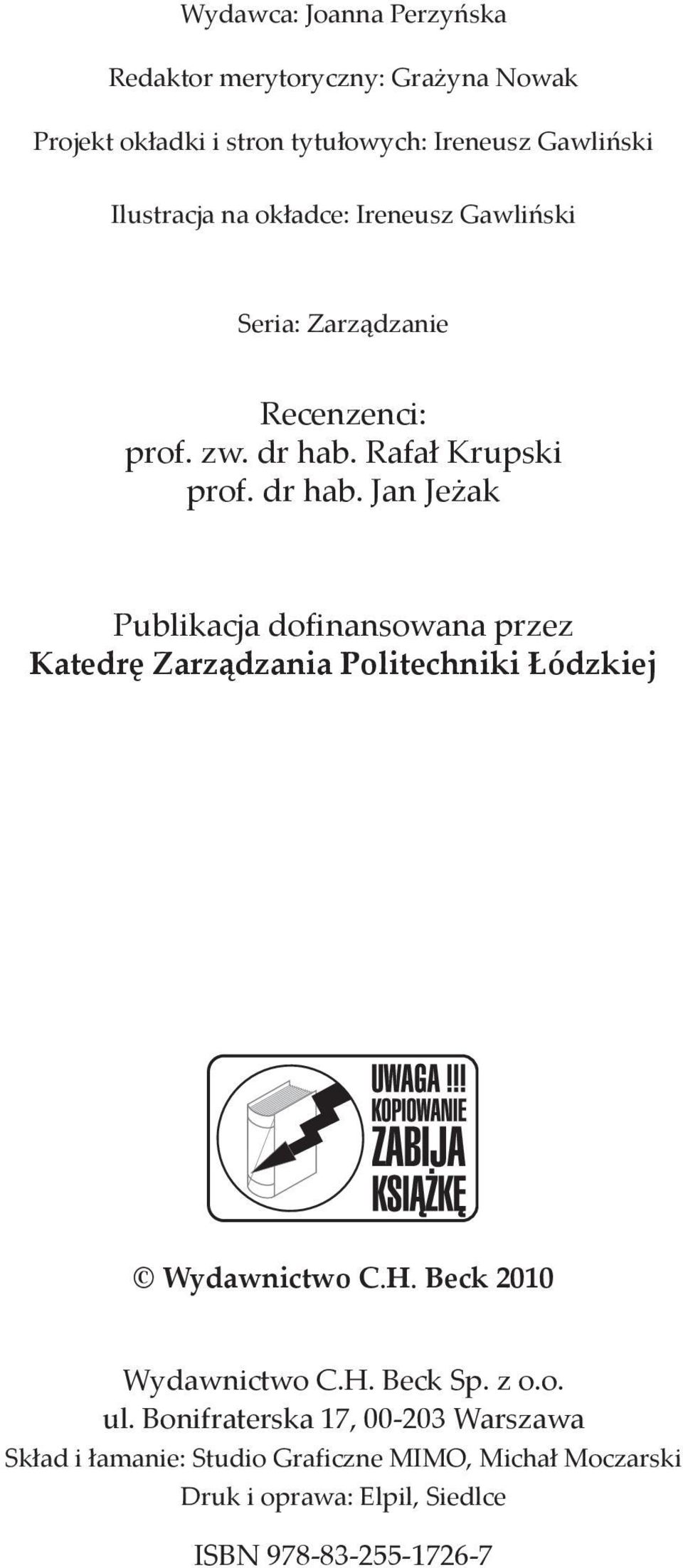 Rafał Krupski prof. dr hab. Jan Jeżak Publikacja dofinansowana przez Katedrę Zarządzania Politechniki Łódzkiej Wydawnictwo C.H.