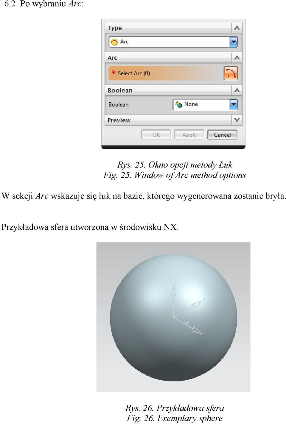 Window of Arc method options W sekcji Arc wskazuje się łuk na