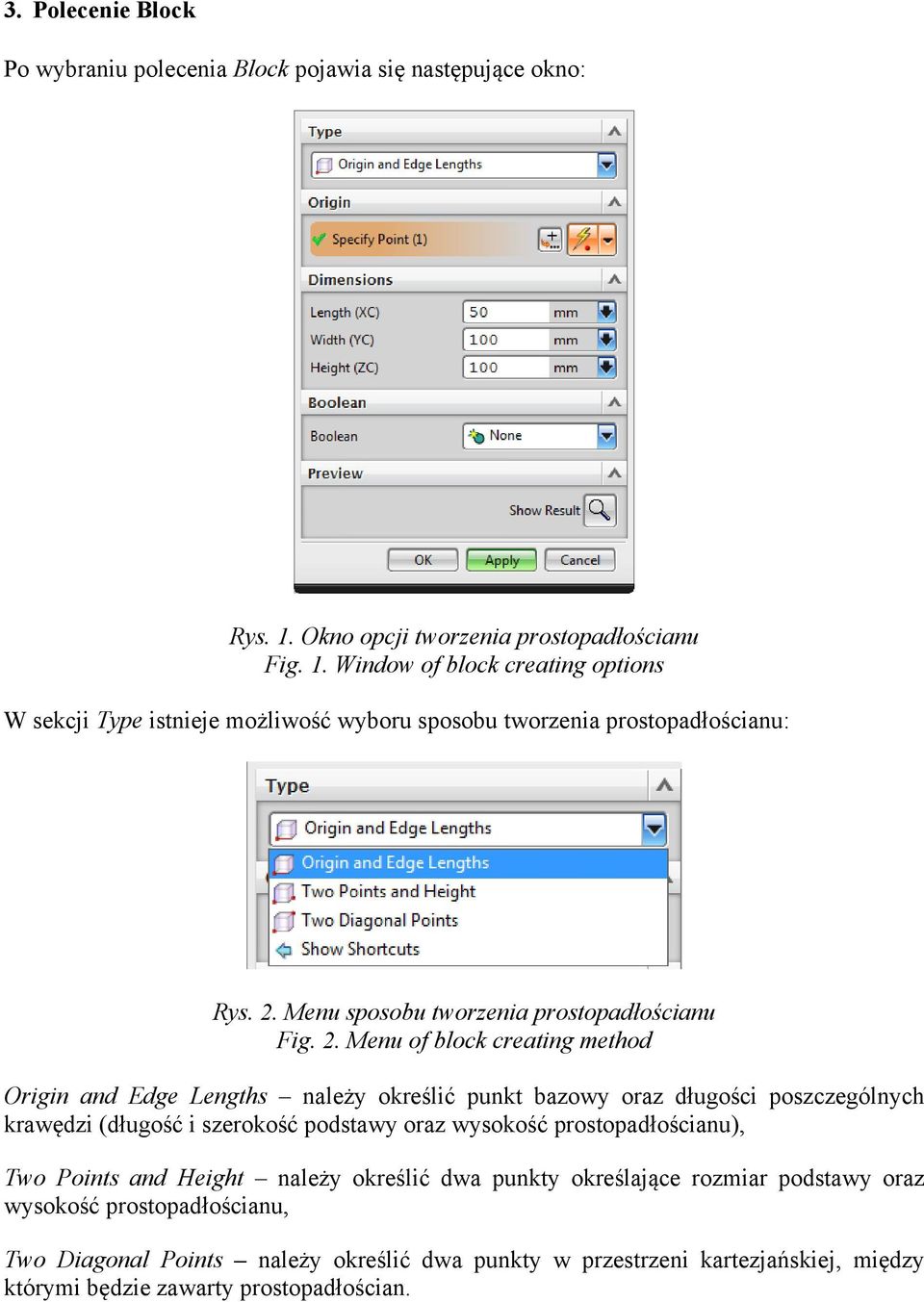 Menu sposobu tworzenia prostopadłościanu Fig. 2.