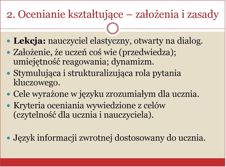 Stymulująca i strukturalizująca rola pytania kluczowego.