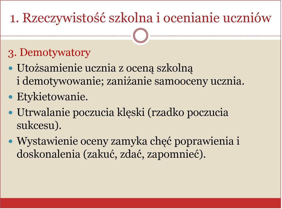 zaniżanie samooceny ucznia. Etykietowanie.