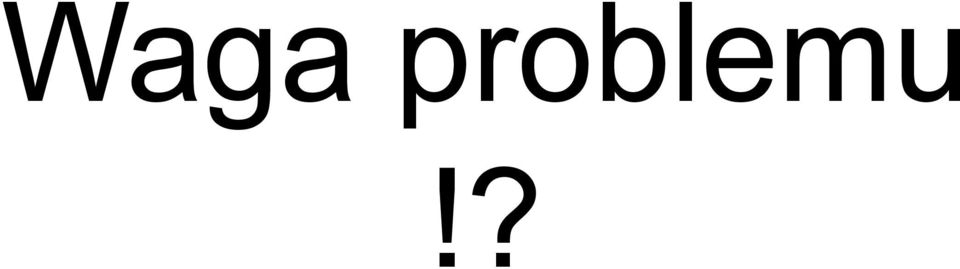 ?