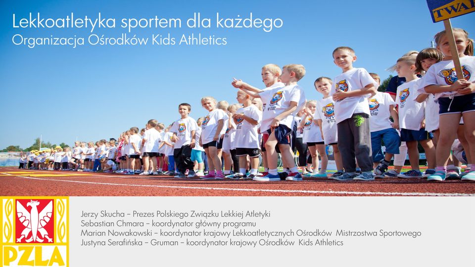 główny programu Marian Nowakowski koordynator krajowy Lekkoatletycznych Ośrodków