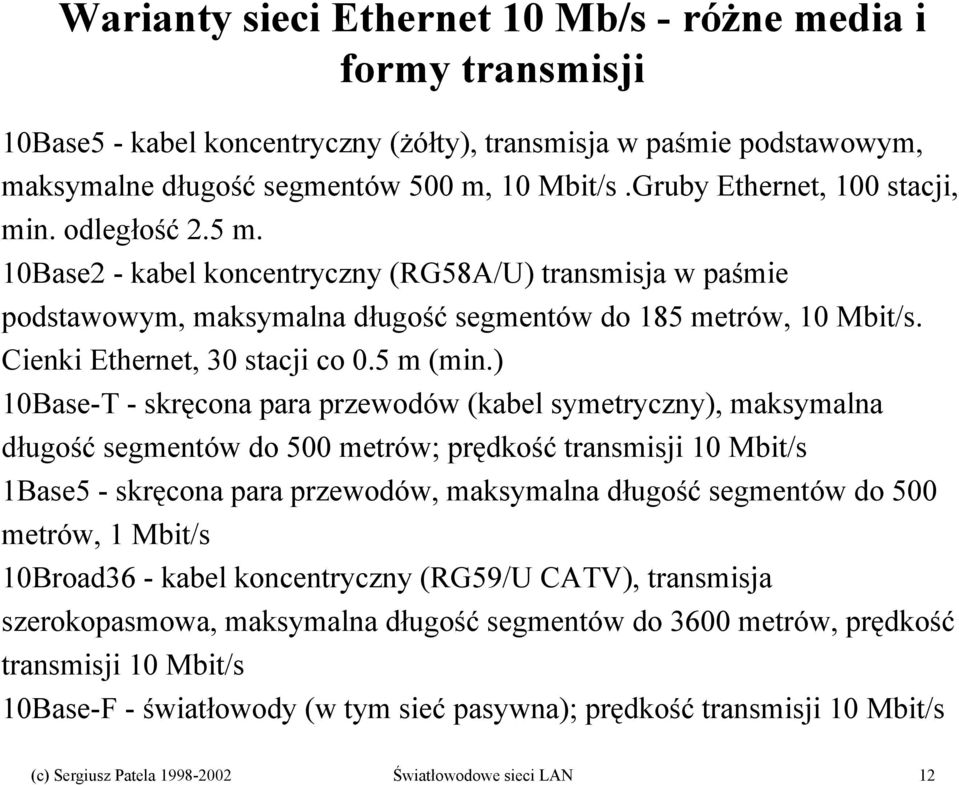 Cienki Ethernet, 30 stacji co 0.5 m (min.