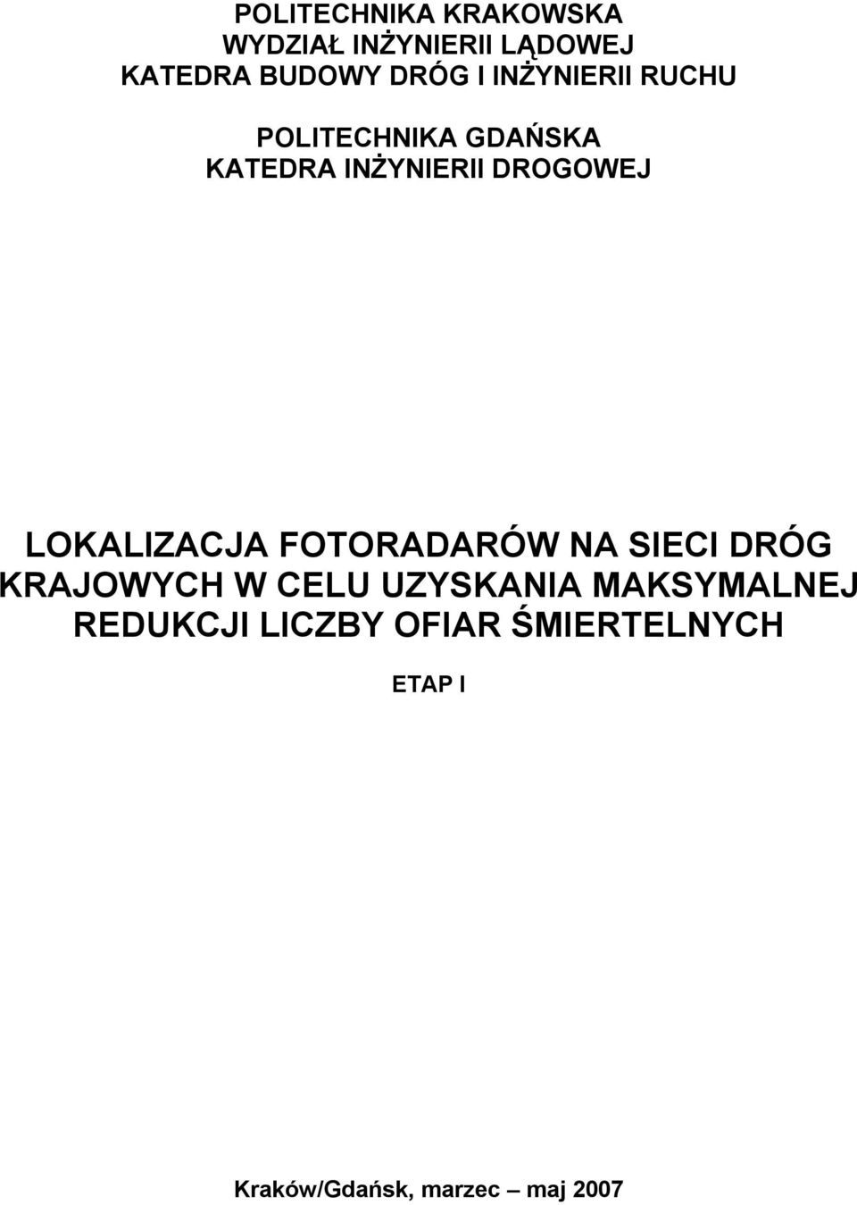 LOKALIZACJA FOTORADARÓW NA SIECI DRÓG KRAJOWYCH W CELU UZYSKANIA