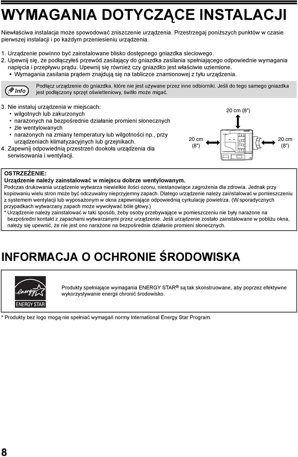 . Upewnij się, że podłączyłeś przewód zasilający do gniazdka zasilania spełniającego odpowiednie wymagania napięcia i przepływu prądu. Upewnij się również czy gniazdko jest właściwie uziemione.