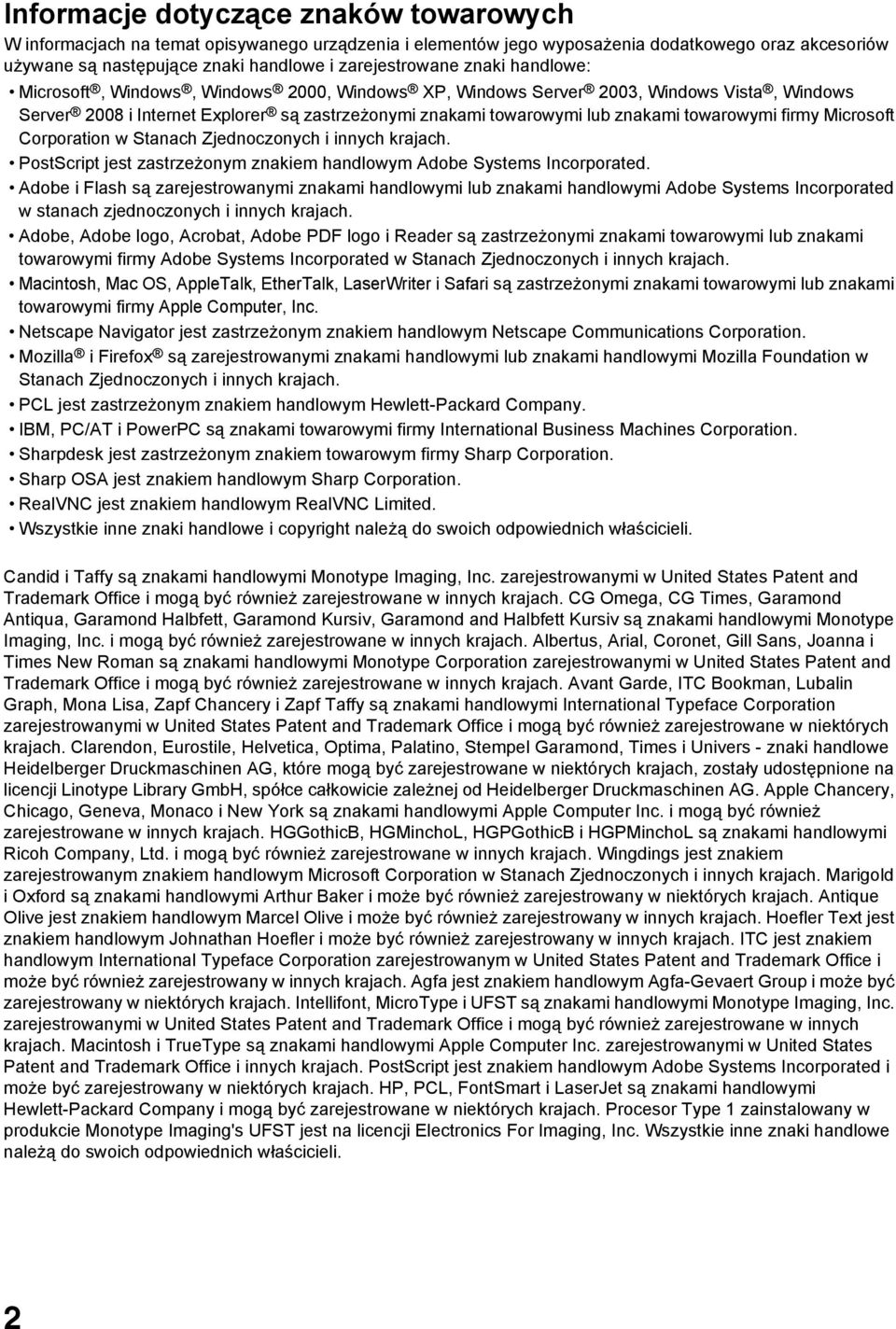 Microsoft Corporation w Stanach Zjednoczonych i innych krajach. PostScript jest zastrzeżonym znakiem handlowym Adobe Systems Incorporated.