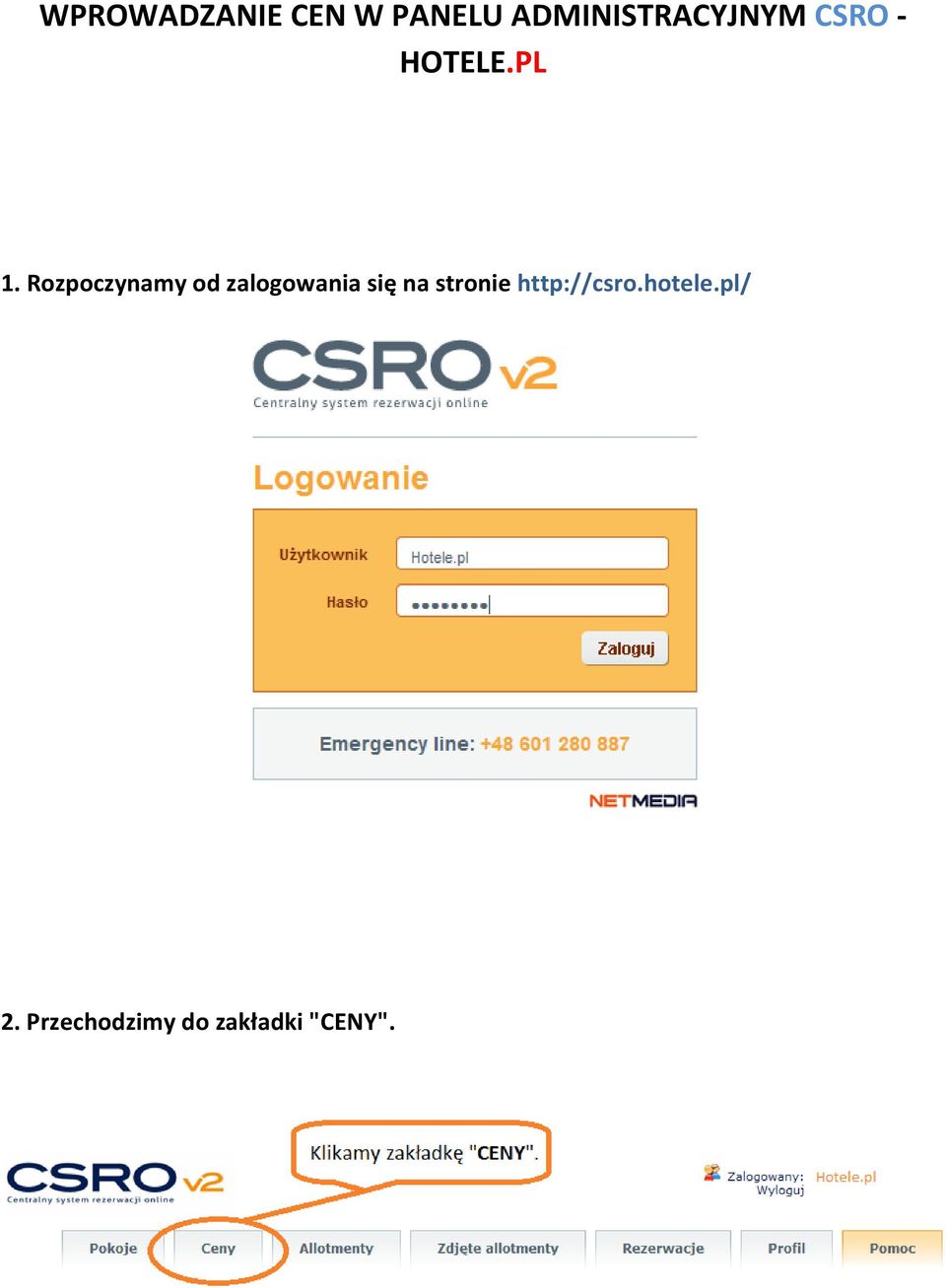 Rozpoczynamy od zalogowania się na