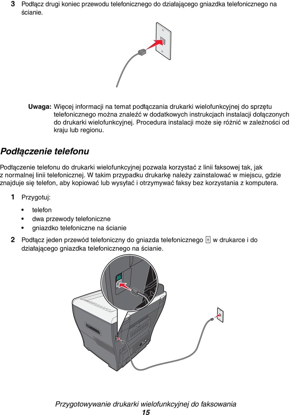 Procedura instalacji może się różnić w zależności od kraju lub regionu.