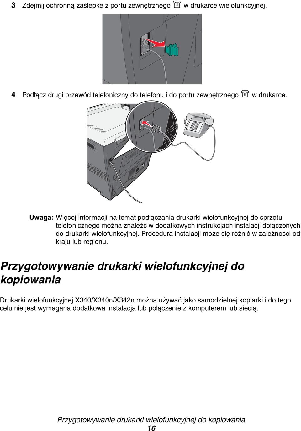wielofunkcyjnej. Procedura instalacji może się różnić w zależności od kraju lub regionu.