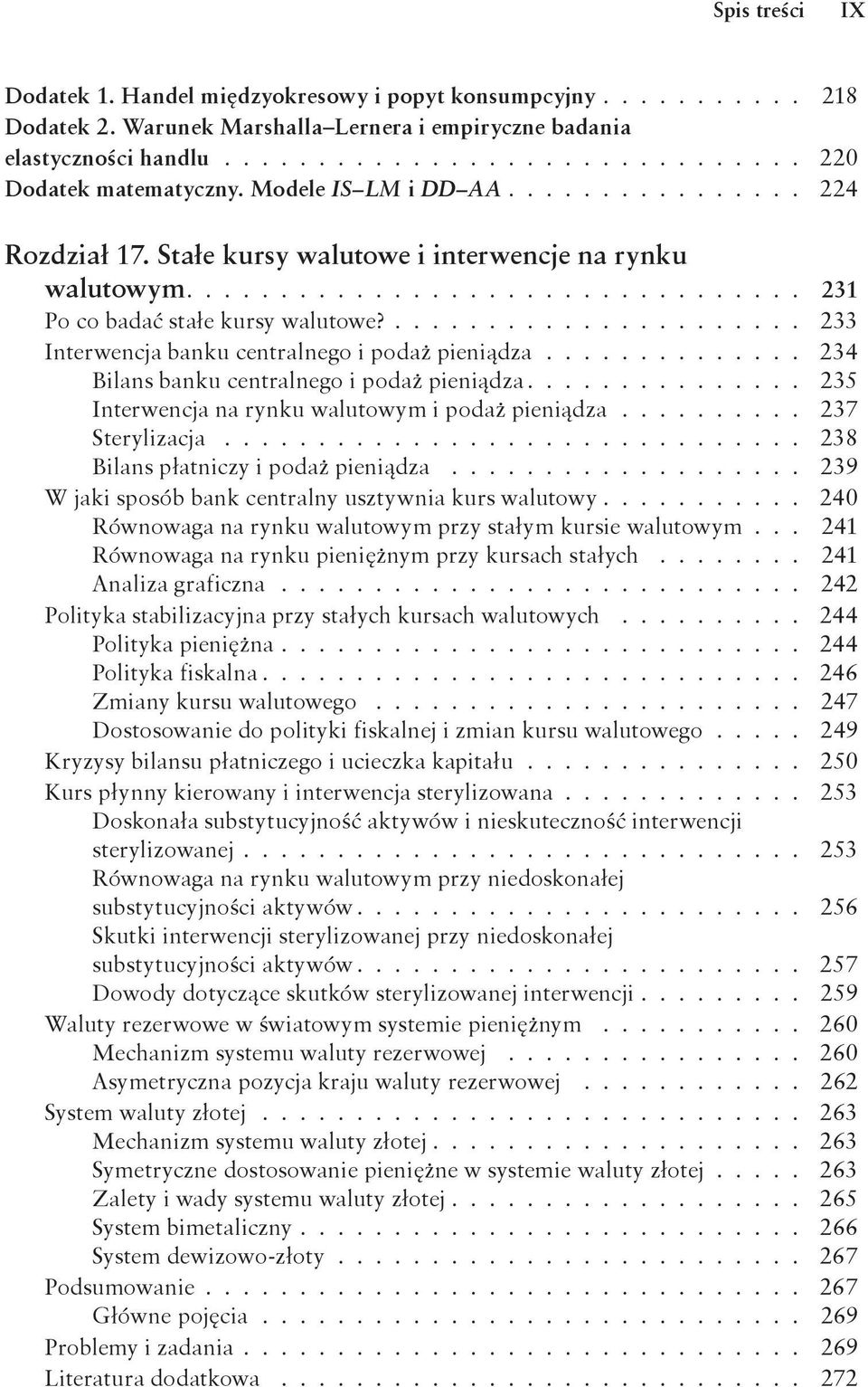 ..................... 233 Interwencja banku centralnego i podaż pieniądza.............. 234 Bilans banku centralnego i podaż pieniądza............... 235 Interwencja na rynku walutowym i podaż pieniądza.