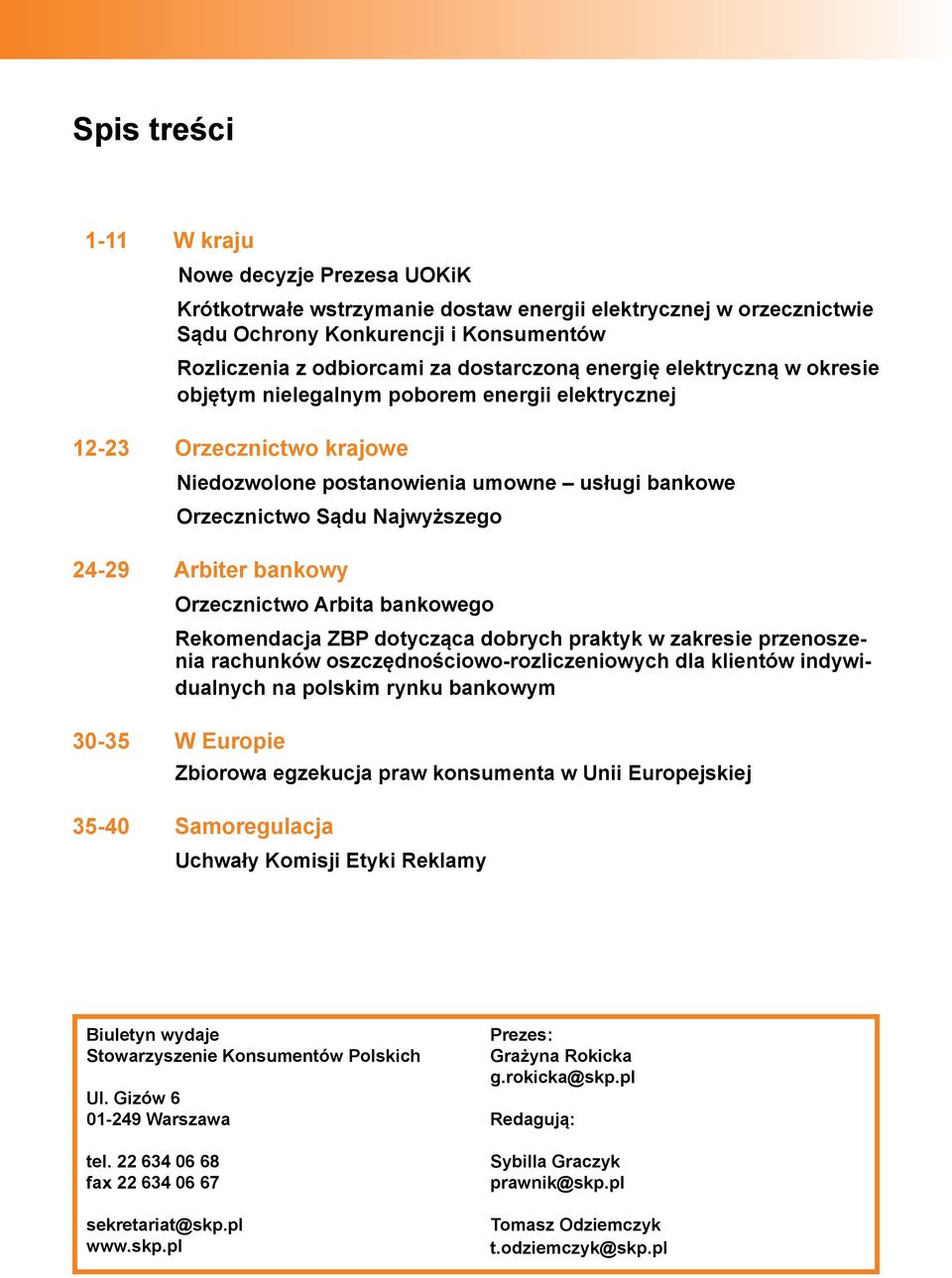 bankowy Orzecznictwo Arbita bankowego Rekomendacja ZBP dotycząca dobrych praktyk w zakresie przenoszenia rachunków oszczędnościowo-rozliczeniowych dla klientów indywidualnych na polskim rynku
