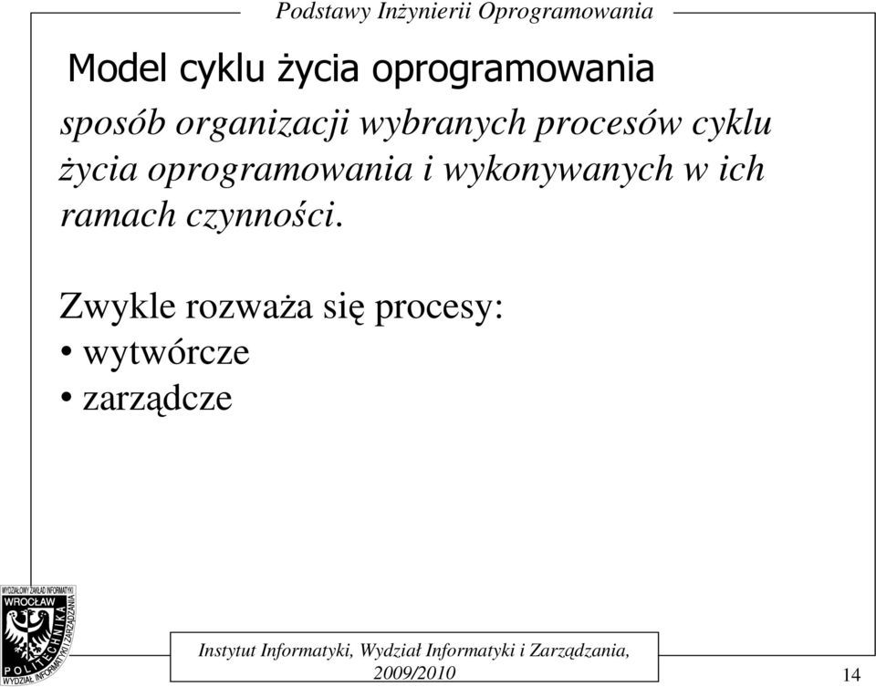 oprogramowania i wykonywanych w ich ramach