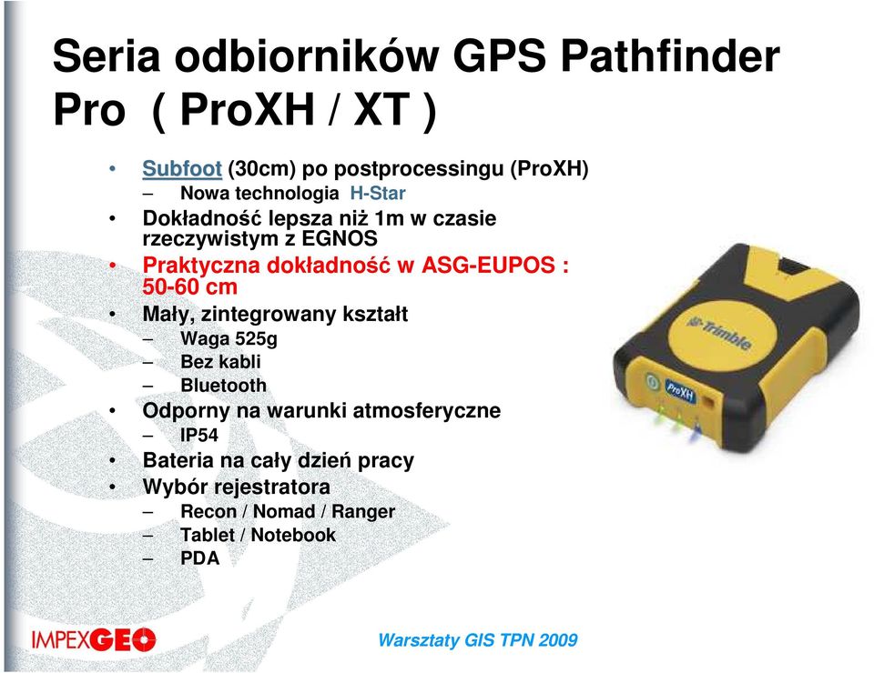 ASG-EUPOS : 50-60 cm Mały, zintegrowany kształt Waga 525g Bez kabli Bluetooth Odporny na warunki