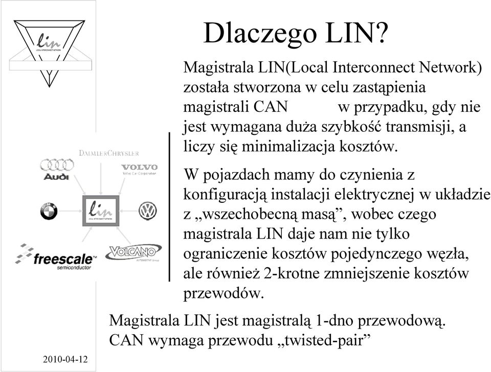 wymagana duża szybkość transmisji, a liczy się minimalizacja kosztów.