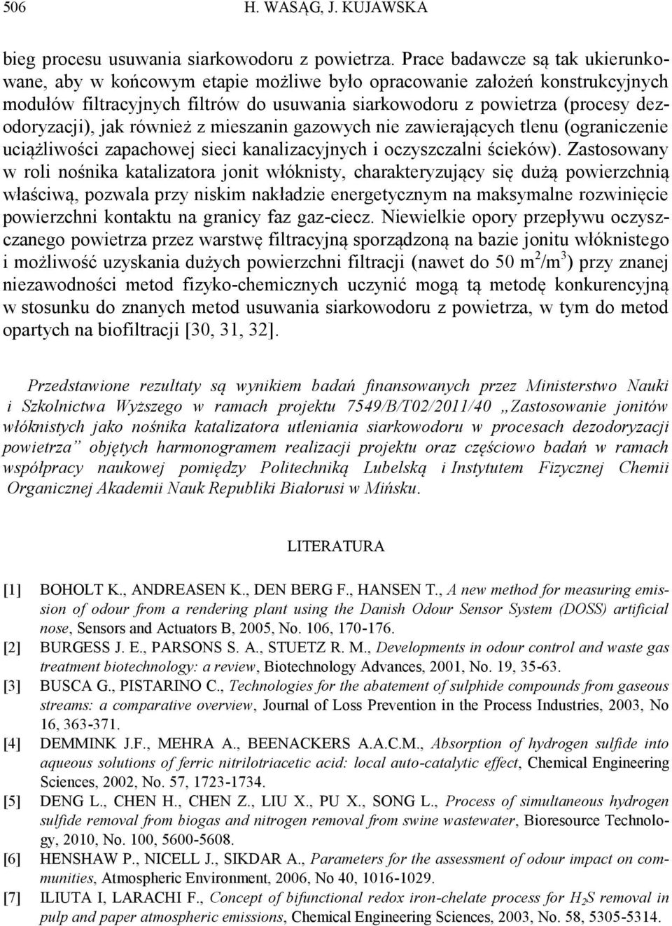 jak również z mieszanin gazowych nie zawierających tlenu (ograniczenie uciążliwości zapachowej sieci kanalizacyjnych i oczyszczalni ścieków).