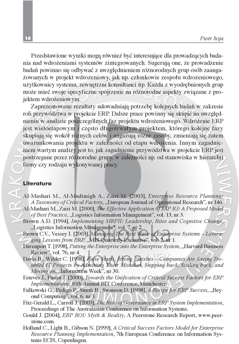członkowie zespołu wdrożeniowego, użytkownicy systemu, zewnętrzni konsultanci itp.