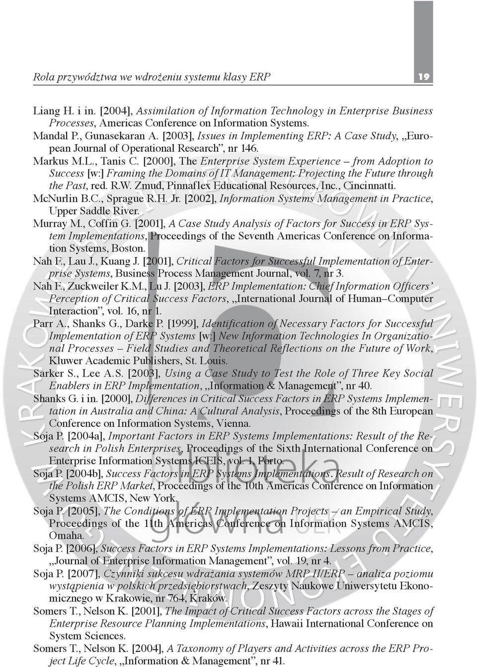 [2000], The Enterprise System Experience from Adoption to Success [w:] Framing the Domains of IT Management: Projecting the Future through the Past, red. R.W.