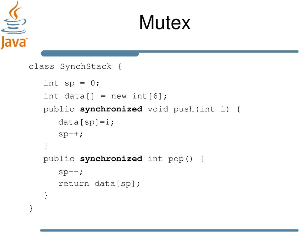 void push(int i) { data[sp]=i; sp++; public