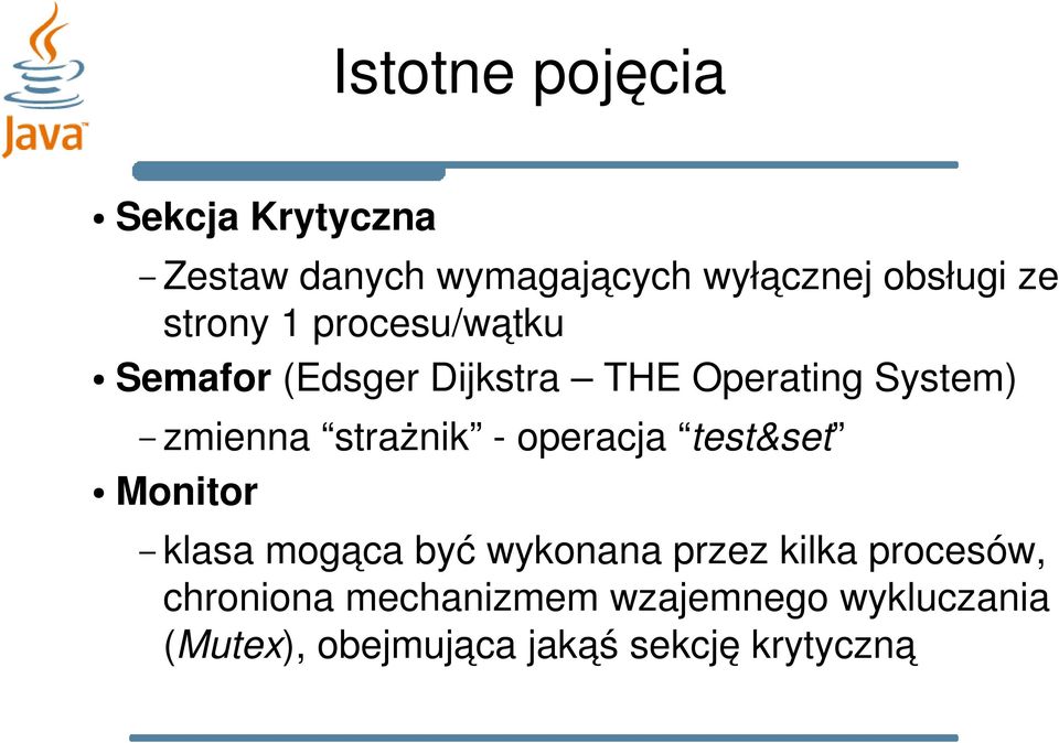 strażnik - operacja test&set Monitor klasa mogąca być wykonana przez kilka