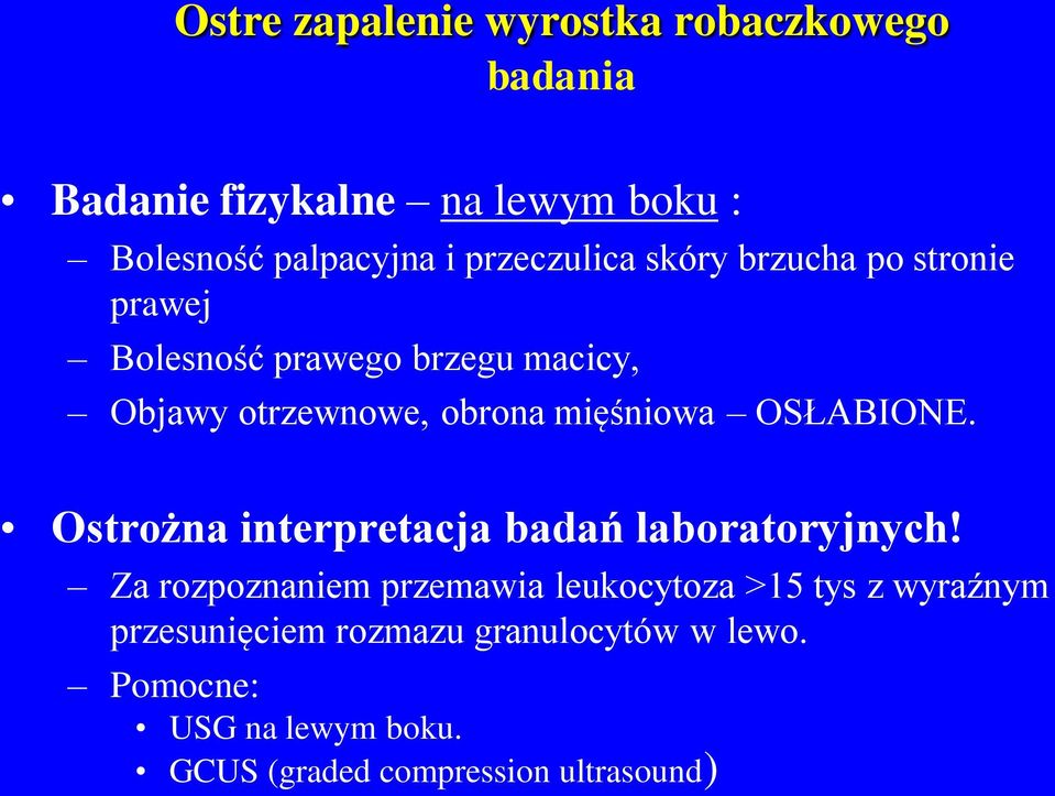 mięśniowa OSŁABIONE. Ostrożna interpretacja badań laboratoryjnych!