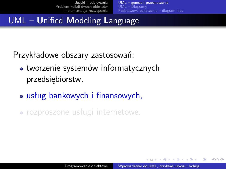 obszary zastosowań: tworzenie systemów informatycznych