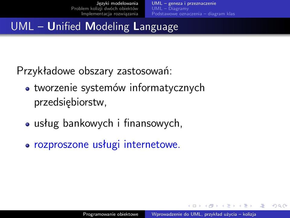 obszary zastosowań: tworzenie systemów informatycznych