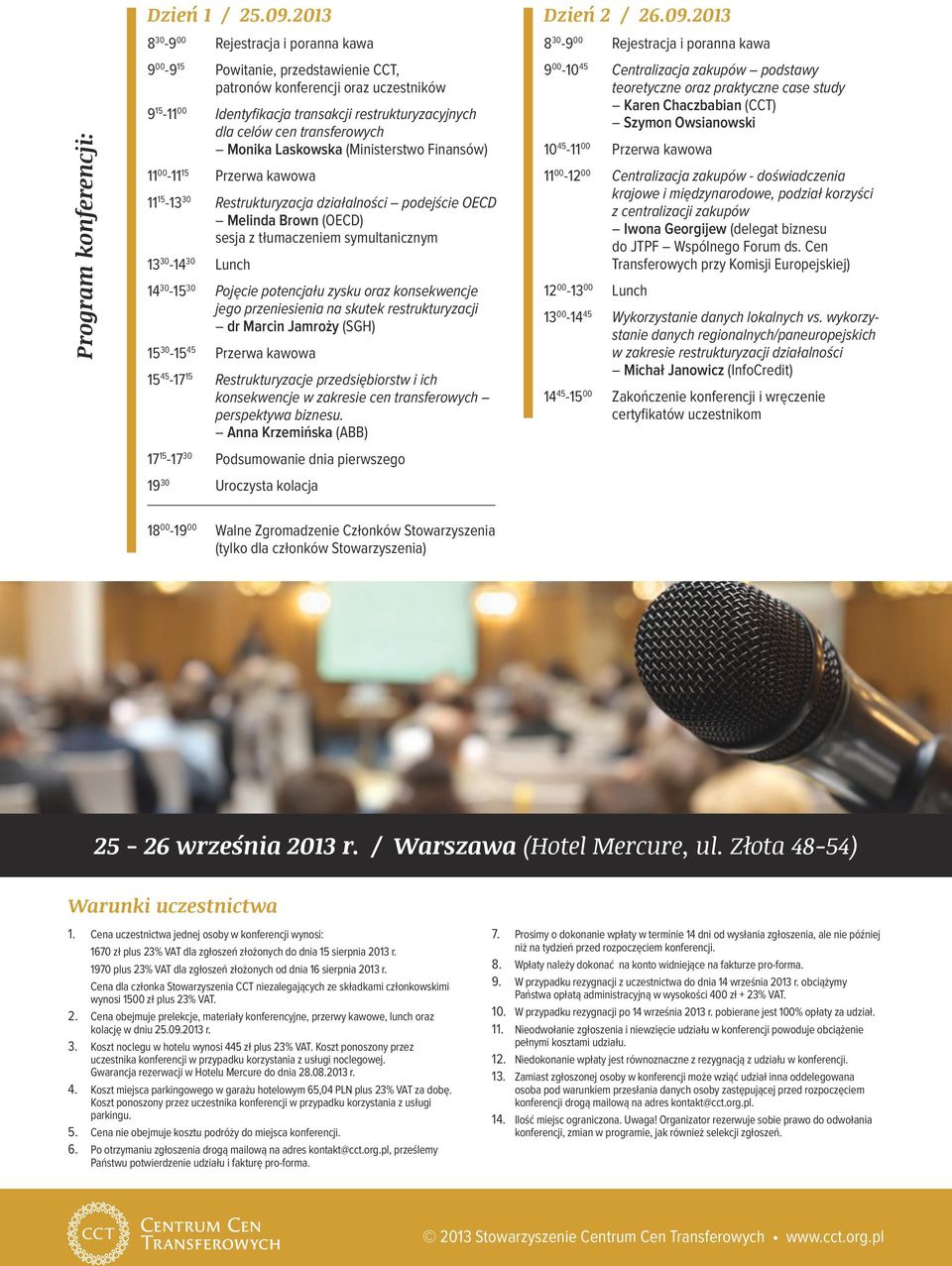 transferowych Monika Laskowska (Ministerstwo Finansów) 11 00-11 15 Przerwa kawowa 11 15-13 30 Restrukturyzacja działalności podejście OECD Melinda Brown (OECD) sesja z tłumaczeniem symultanicznym 13
