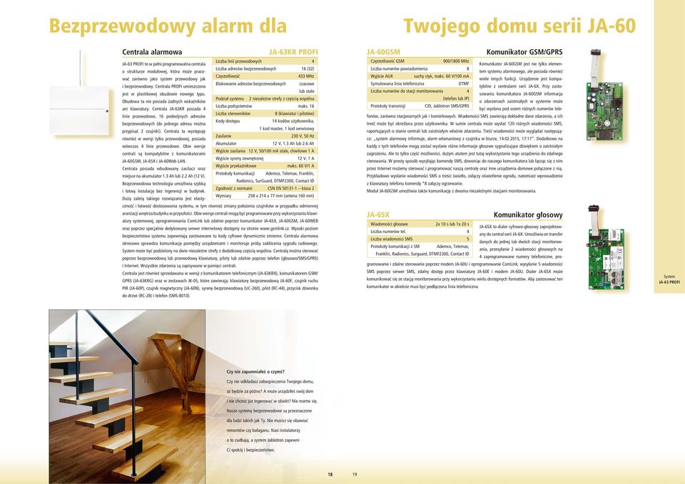 16 Liczba sterowników 8 (klawiatur i pilotów) Kody dostępu 14 kodów użytkownika, 1 kod master, 1 kod serwisowy 230 V, 50 Hz Akumulator 12 V, 1.3 Ah lub 2.