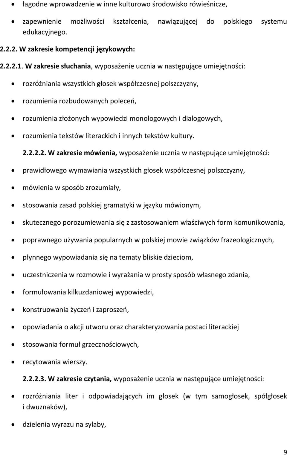 monologowych i dialogowych, rozumienia tekstów literackich i innych tekstów kultury. 2.