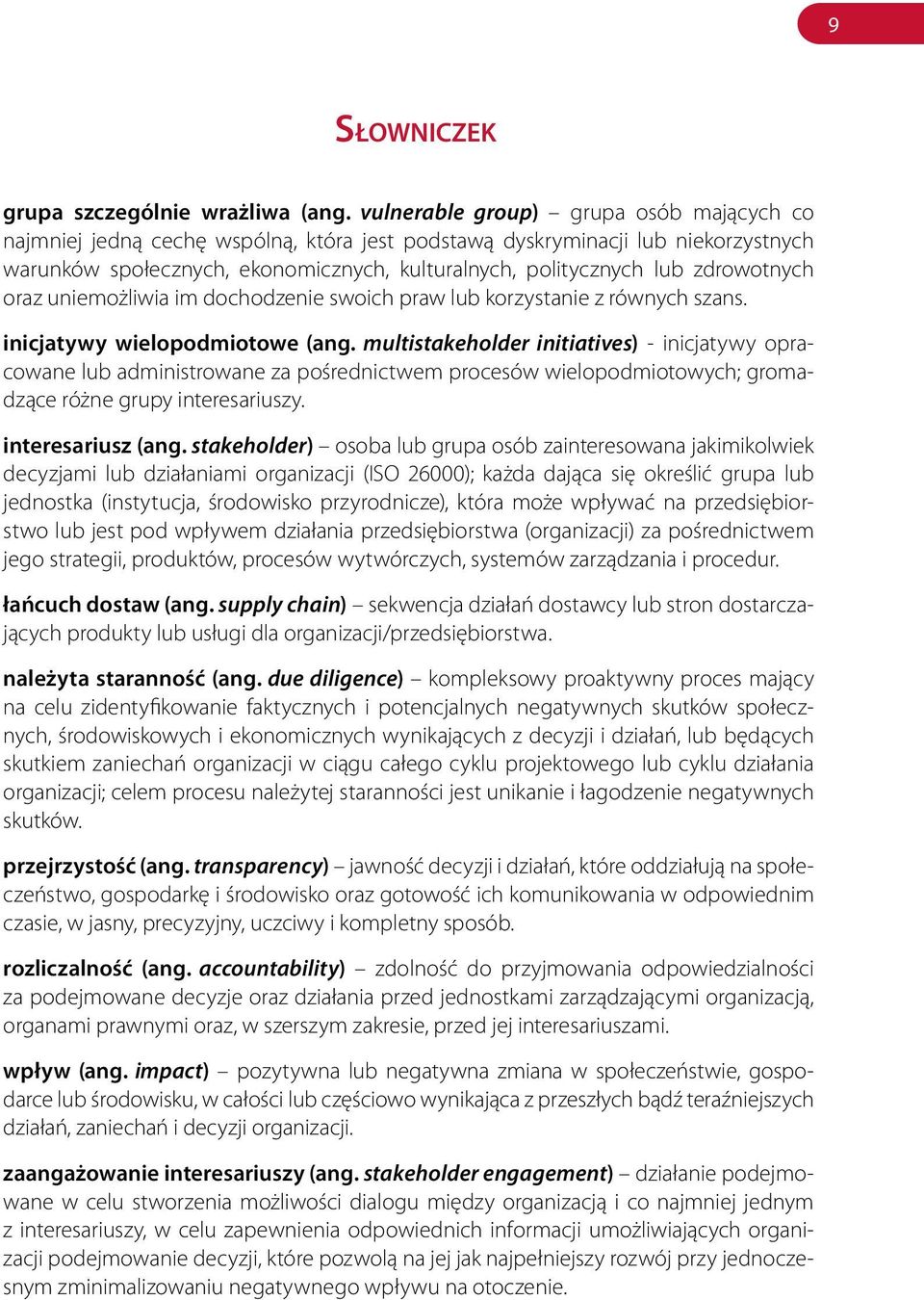 zdrowotnych oraz uniemożliwia im dochodzenie swoich praw lub korzystanie z równych szans. inicjatywy wielopodmiotowe (ang.