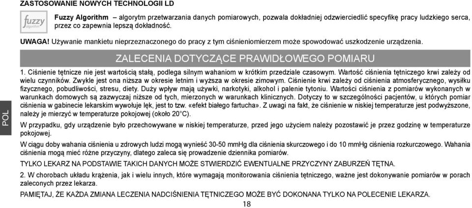 Ciśnienie tętnicze nie jest wartością stałą, podlega silnym wahaniom w krótkim przedziale czasowym. Wartość ciśnienia tętniczego krwi zależy od wielu czynników.
