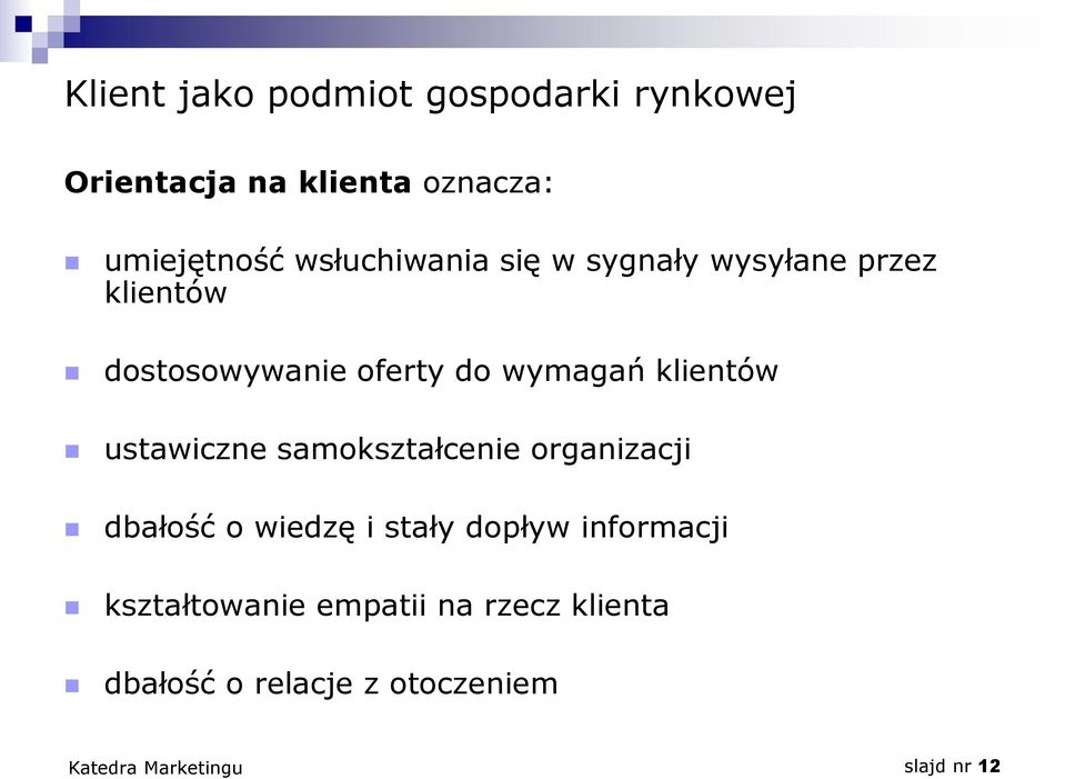 klientów ustawiczne samokształcenie organizacji dbałość o wiedzę i stały dopływ