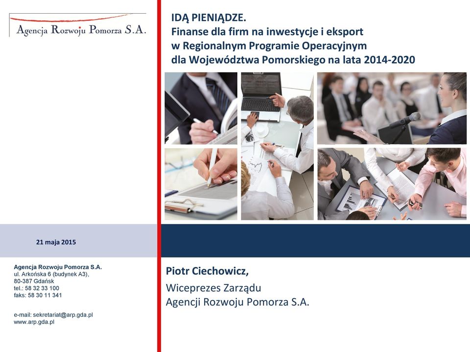 Operacyjnym dla Województwa Pomorskiego na lata 2014-2020 21 maja 2015 ul.