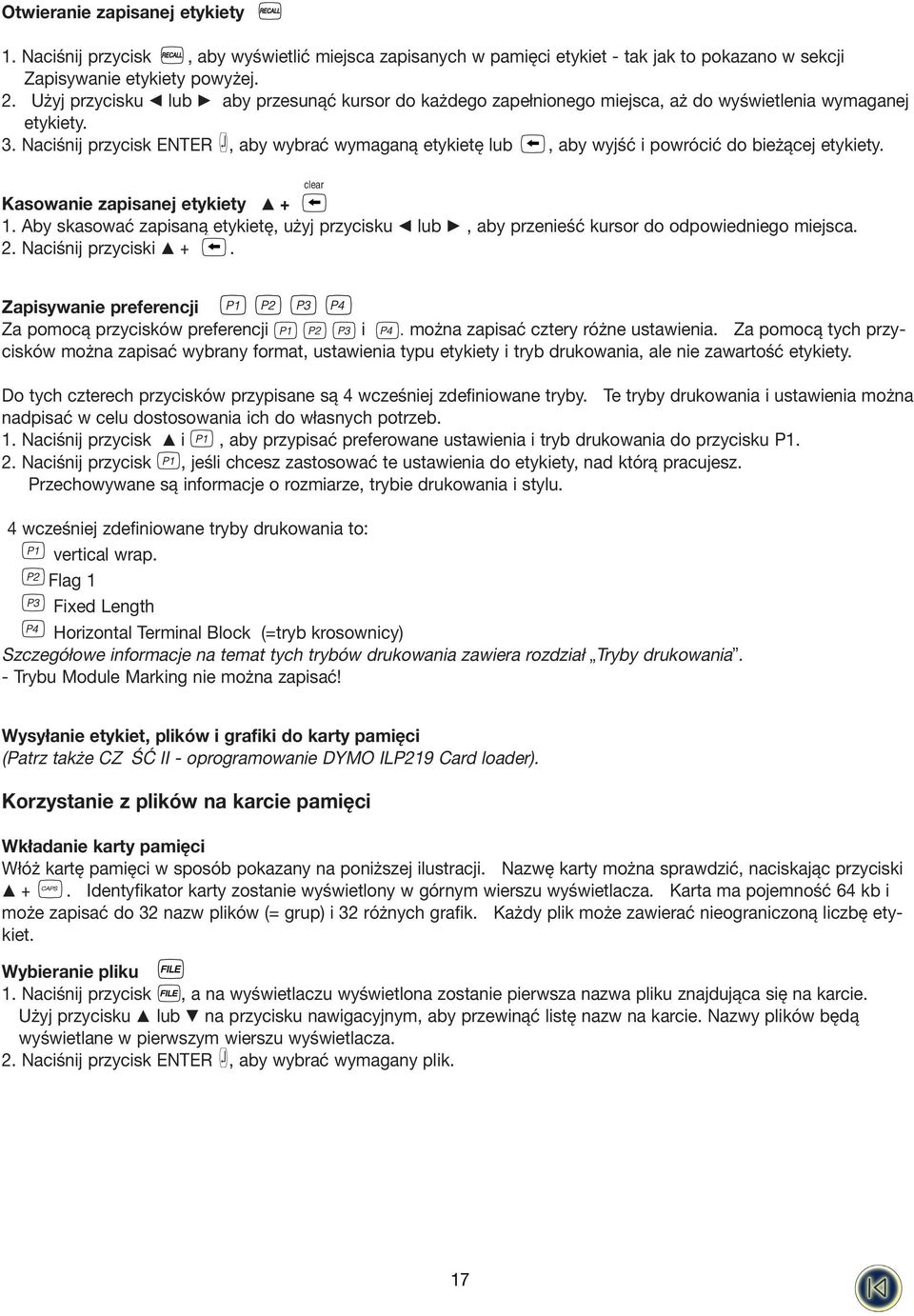 Naciśnij przycisk ENTER, aby wybrać wymaganą etykietę lub, aby wyjść i powrócić do bieżącej etykiety. clear Kasowanie zapisanej etykiety H + 1.