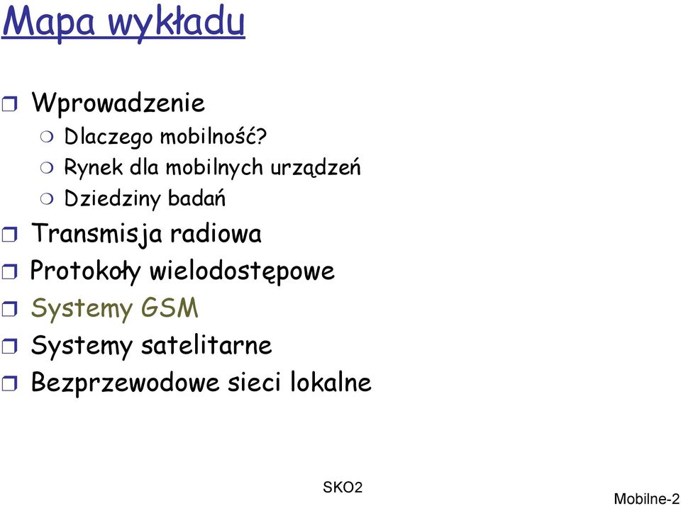 Transmisja radiowa Protokoły wielodostępowe