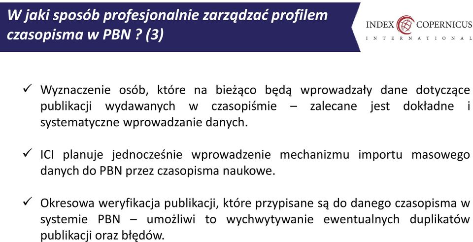 dokładne i systematyczne wprowadzanie danych.