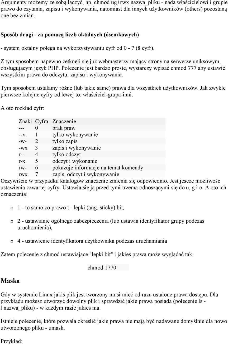 Z tym sposobem napewno zetknęli się już webmasterzy mający strony na serwerze uniksowym, obsługującym język PHP.