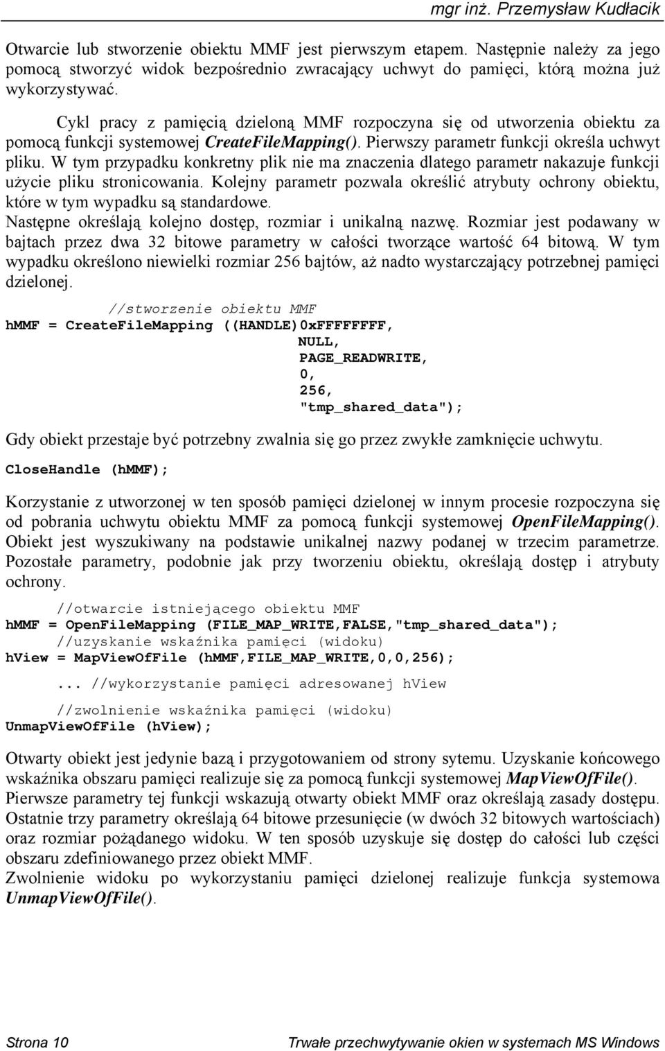 W tym przypadku konkretny plik nie ma znaczenia dlatego parametr nakazuje funkcji użycie pliku stronicowania.