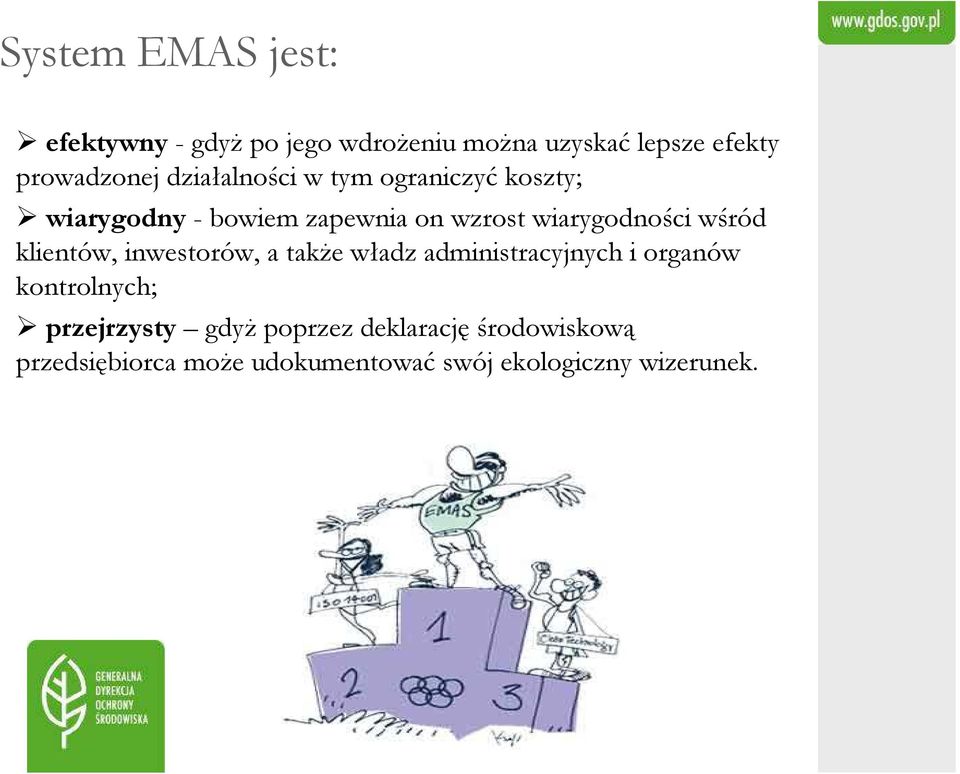 wśród klientów, inwestorów, a także władz administracyjnych i organów kontrolnych; przejrzysty